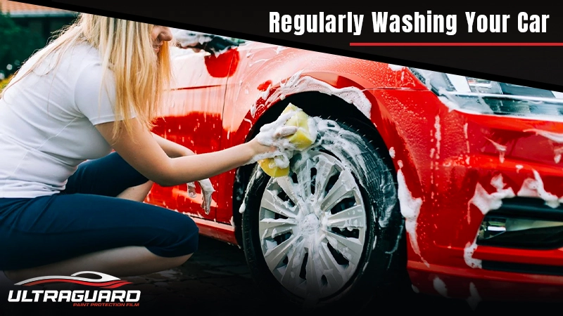 Regularly Washing Your Car 