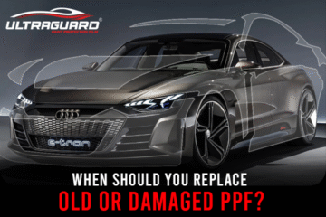 When Should You Replace Old or Damaged PPF