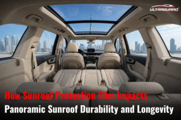 How Sunroof Protection Film Impacts Panoramic Sunroof Durability and Longevity